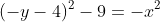 (-y-4)^2-9=-x^2