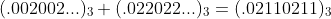 (.002002...)_3+(.022022...)_3=(.02110211)_3