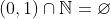(0,1)\cap\mathbb{N}=\varnothing