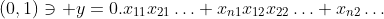 (0,1)\ni y=0.x_{11}x_{21}\ldots x_{n1}x_{12}x_{22}\ldots x_{n2}\ldots