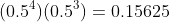 (0.5^{4})(0.5^{3})=0.15625