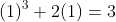 (1)^3+2(1)=3