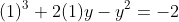 (1)^3+2(1)y-y^2=-2