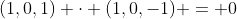 (1,0,1) \cdot (1,0,-1) = 0