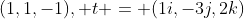 (1,1,-1), t = (1i,-3j,2k)