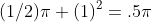 (1/2)\pi (1)^2=.5\pi