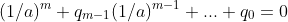 (1/a)^m+q_{m-1}(1/a)^{m-1}+...+q_0=0
