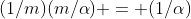 (1/m)(m/\alpha) = (1/\alpha)
