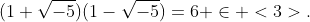 (1+\sqrt{-5})(1-\sqrt{-5})=6 \in <3>.