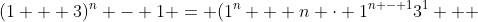 (1 + 3)^n - 1 = (1^n + n \cdot 1^{n - 1}3^1 + ~...~ + n \cdot 1^13^{n - 1} + 3^n) - 1