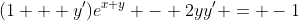 (1 + y')e^{x+y} - 2yy' = -1