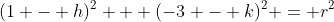 (1 - h)^2 + (-3 - k)^2 = r^2