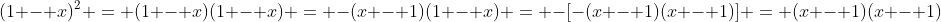 (1 - x)^2 = (1 - x)(1 - x) = -(x - 1)(1 - x) = -[-(x - 1)(x - 1)] = (x - 1)(x - 1)