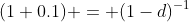 (1+0.1) = (1-d)^{-1}