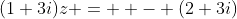 (1+3i)z =  - (2+3i)