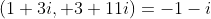 (1+3i, 3+11i)=-1-i