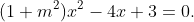(1+m^2)x^2-4x+3=0.