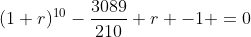 (1+r)^{10}-\frac{3089}{210} r -1 =0