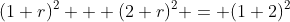 (1+r)^2 + (2+r)^2 = (1+2)^2