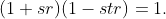 (1+sr)(1-str)=1.