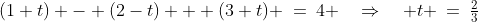 (1+t) - (2-t) + (3+t) \:=\:4 \quad\Rightarrow\quad t \:=\:\tfrac{2}{3}