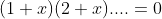 (1+x)(2+x)....=0