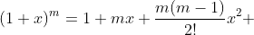 (1+x)^{m}=1+mx+\frac{m(m-1)}{2!}x^{2}+