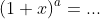 (1+x)^a=...