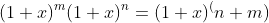 (1+x)^m(1+x)^n=(1+x)^(n+m)