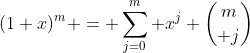 (1+x)^m = \sum_{j=0}^m x^j {m\choose j}