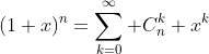 (1+x)^n=\sum_{k=0}^{\infty} C_n^k x^k