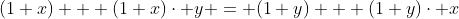(1+x) + (1+x)\cdot y = (1+y) + (1+y)\cdot x