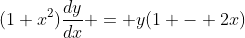 (1+x^2)\frac{dy}{dx} = y(1 - 2x)