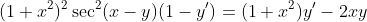 (1+x^2)^2\sec^2(x-y)(1-y')=(1+x^2)y'-2xy