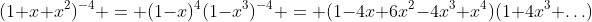 (1+x+x^2)^{-4} = (1-x)^4(1-x^3)^{-4} = (1-4x+6x^2-4x^3+x^4)(1+4x^3+\ldots)