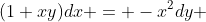 (1+xy)dx = -x^2dy 