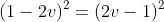 (1-2v)^2=(2v-1)^2