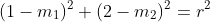 (1-m_1)^2+(2-m_2)^2=r^2
