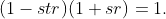 (1-str)(1+sr)=1.