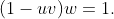 (1-uv)w=1.