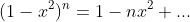 (1-x^2)^n=1-nx^2+...