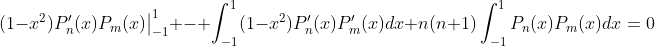 (1-x^2)P_n'(x)P_m(x)\big|_{-1}^1 - \int_{-1}^1(1-x^2)P_n'(x)P_m'(x)dx+n(n+1)\int_{-1}^1P_n(x)P_m(x)dx=0