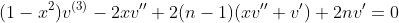(1-x^2)v^{(3)}-2xv''+2(n-1)(xv''+v')+2nv'=0