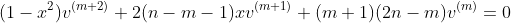 (1-x^2)v^{(m+2)}+2(n-m-1)xv^{(m+1)}+(m+1)(2n-m)v^{(m)}=0