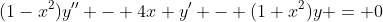 (1-x^2)y'' - 4x y' - (1+x^2)y = 0