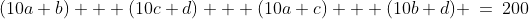 (10a+b) + (10c+d) + (10a+c) + (10b+d) \:=\:200