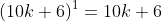 (10k+6)^1=10k+6