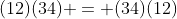 (12)(34) = (34)(12)