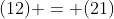(12) = (21)