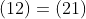 (12)=(21)